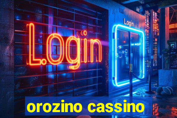 orozino cassino